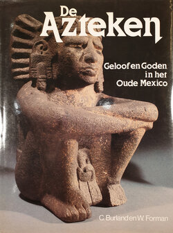 De Azteken Geloof en Goden in het Oude Mexico