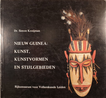 Nieuw Guinea: Kunst Kunstvormen en Stijlgebieden (Rijksmuseum voor Volkenkunde)