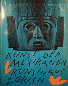 Kunst der Mexicaner.Kunsthaus Z&uuml;rich.