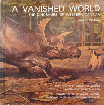 A Vanished World: The Dinosaurs of Western Canada