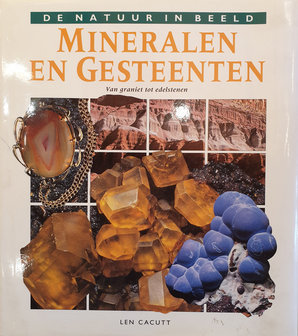  de Natuur in beeld, Mineralen en Gesteenten.