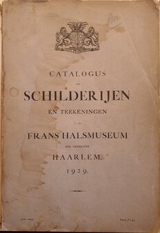 Catalogus der Schilderijen en teekeningen in het Frans Halsmuseum der gemeente Haarlem 1929