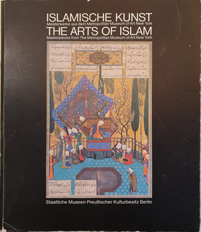 Islamische Kunst.The arts of Islam