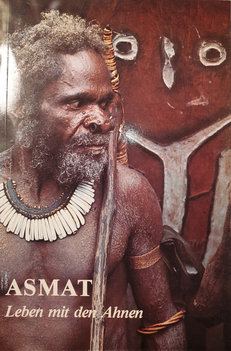 Asmat Leben mit den Ahnen