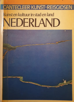 Cantecleer kunst-reisgidsen Kunst en kultuur in stad en land Nederland